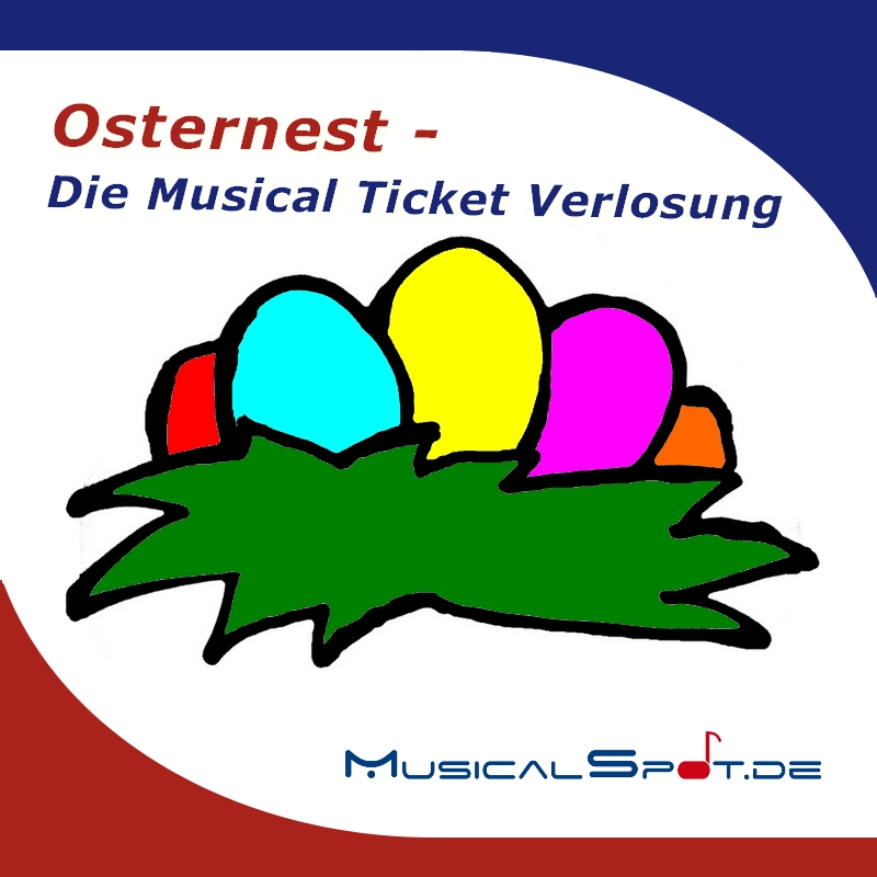 osternest verlosung musical tickets